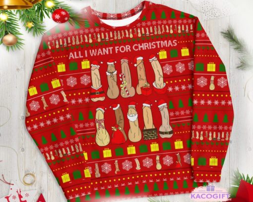 all i want for christmas is dirty xmas ugly sweaters 1