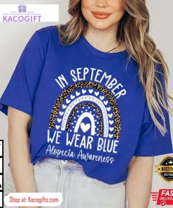 alopecia areata awareness in september we wear blue unisex shirt 1 dftzvj