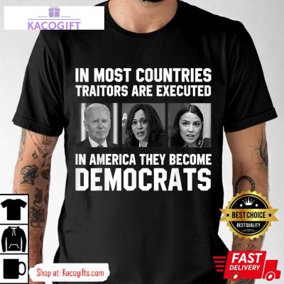 biden in most countries traitors are executed in america unisex shirt 1 jpsbz3