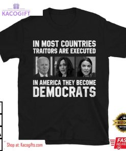 biden in most countries traitors are executed in america unisex shirt 2 aivnr0