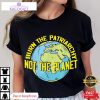 burn the patriarchy not the planet feminism feminist unisex shirt 1 wobvbi