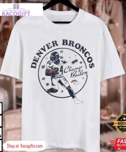 champ bailey denver broncos unisex shirt 3 pguh1m