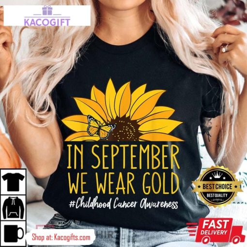 childhood cancer awareness in september we wear sunflower unisex shirt 1 e7aono