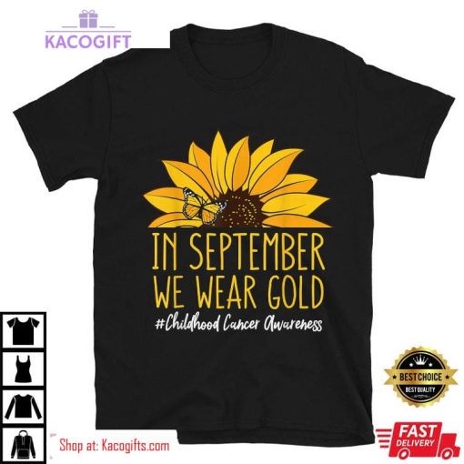 childhood cancer awareness in september we wear sunflower unisex shirt 3 hjuqmo