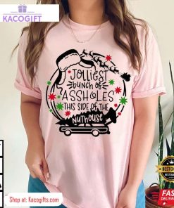 christmas holiday jolliest bunch of assholes unisex shirt 4 dbrzpx