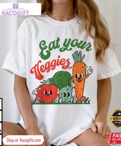 eat your veggies vegetarian unisex shirt 2 n78bks