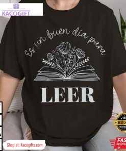 es un buen dia para leer spanish book teacher unisex shirt 1 dofvfl