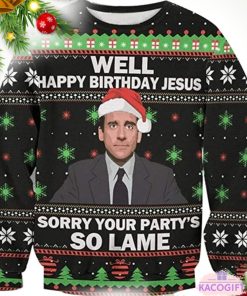 funny the office happy birthday jesus sorry your partys so lame ugly christmas sweater 1