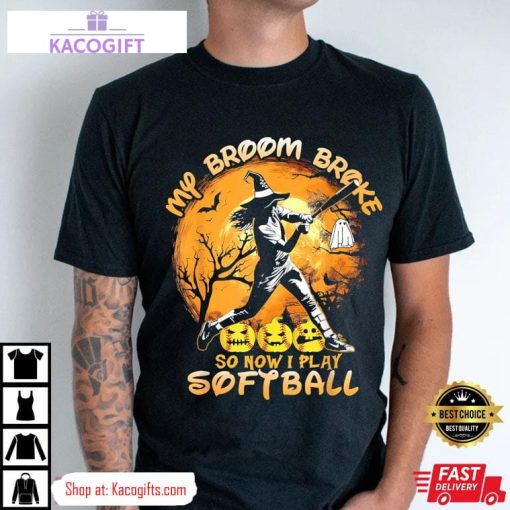 halloween baseball my broom broke so now i play softball unisex shirt 1 djfjay