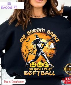 halloween baseball my broom broke so now i play softball unisex shirt 2 o0ue6g