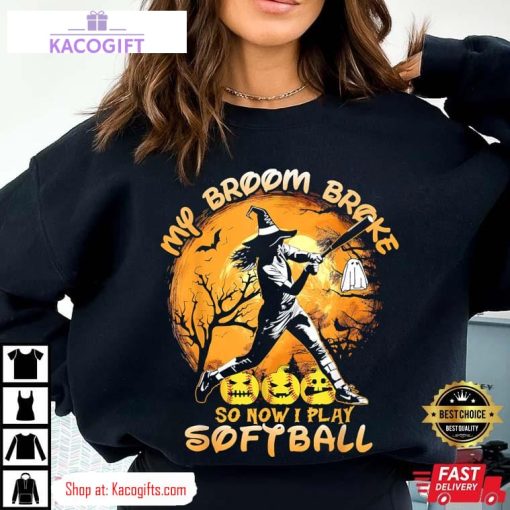 halloween baseball my broom broke so now i play softball unisex shirt 2 o0ue6g