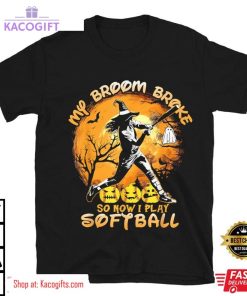 halloween baseball my broom broke so now i play softball unisex shirt 3 f4rgou