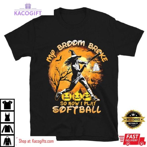 halloween baseball my broom broke so now i play softball unisex shirt 3 f4rgou