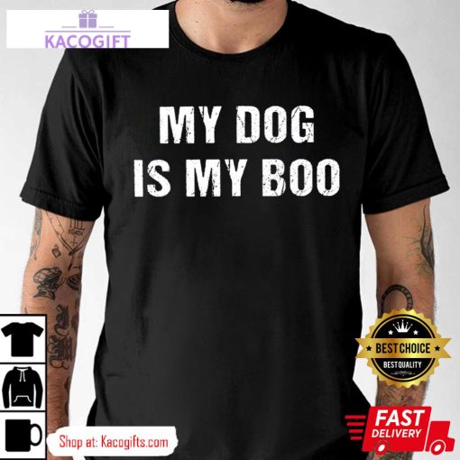 halloween my dog is my boo unisex shirt 1 ac5brm