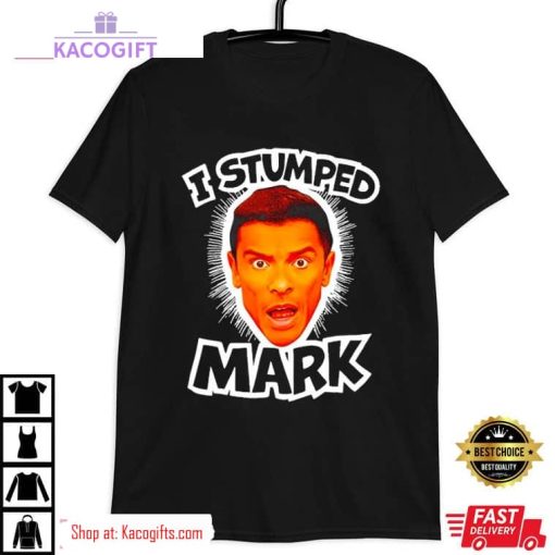 i stumped mark live with kelly and mark unisex shirt 3 b6t62w