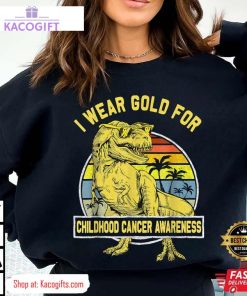 i wear gold for childhood cancer awareness dinosaur unisex shirt 2 pvcjio