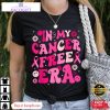 in my cancer free era breast cancer awareness warrior unisex shirt 1 jibeer