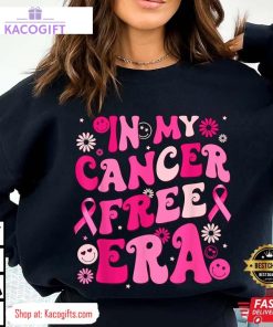 in my cancer free era breast cancer awareness warrior unisex shirt 2 mi1qiq