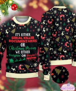 it's either serial killer documentaries ugly christmas sweater 1