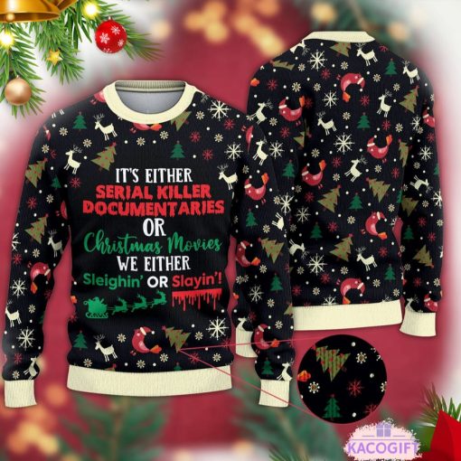 it's either serial killer documentaries ugly christmas sweater 1