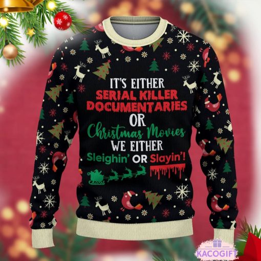 it's either serial killer documentaries ugly christmas sweater 2