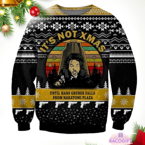 it's no xmas until hans gruber falls from nakatomi plaza ugly christmas sweater 1