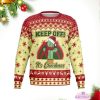 keep off its christmas ugly sweater 1