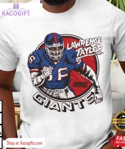 lawrence taylor new york giants 2023 unisex shirt 1 qgyitv