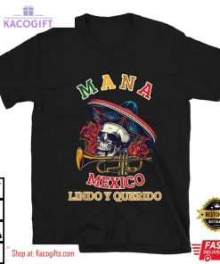 mana mexico lindo y querido merch unisex shirt 2 yhfxqv