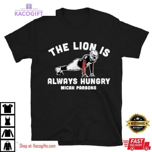 micah parsons lion always hungry unisex shirt 2 aoerbr