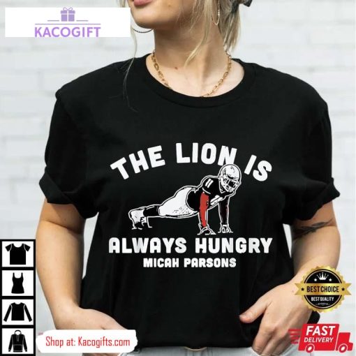 micah parsons lion always hungry unisex shirt 3 vo9vgj