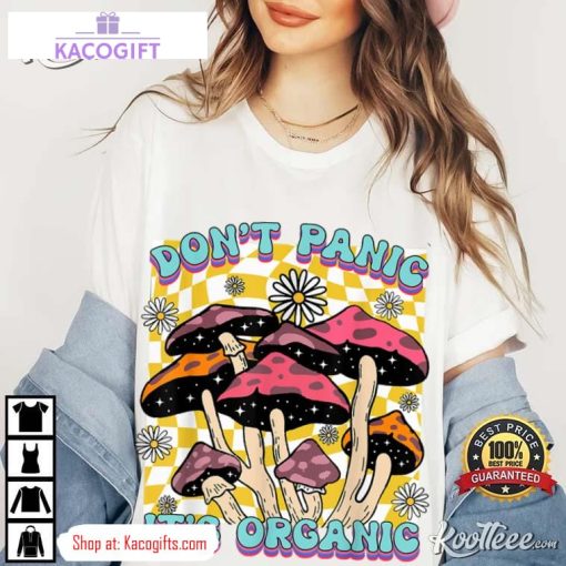 mushroom lover dont panic its organic psychedelic groovy unisex shirt 3 d2zva4