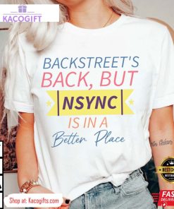 nsync better place trolls song backstreet unisex shirt 1 v9bnwv