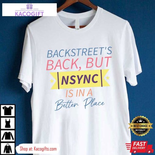 nsync better place trolls song backstreet unisex shirt 4 kgek2j