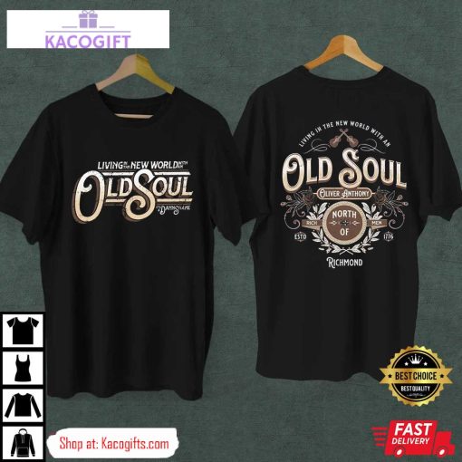 oliver anthony living in the new world with old soul unisex shirt 1 ige4s7