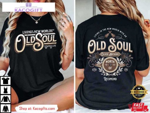 oliver anthony living in the new world with old soul unisex shirt 2 qximee