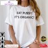 pearl gonzalez ufc eat pusy it s organic unisex shirt 1 g6yzrr