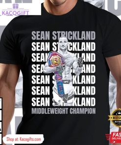 sean strickland middleweight mma champion unisex shirt 1 pp6vtf