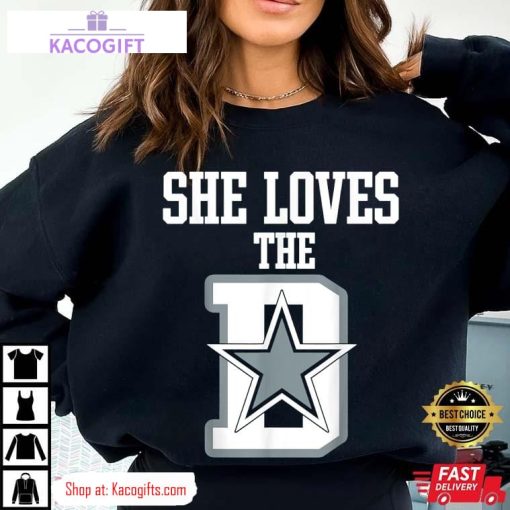 she loves the d dallas cowboys unisex shirt 2 a7iqyr