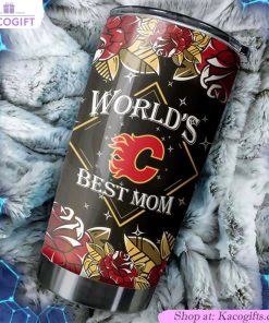 show your flames support with this worlds best mom nhl tumbler 1 kzobev