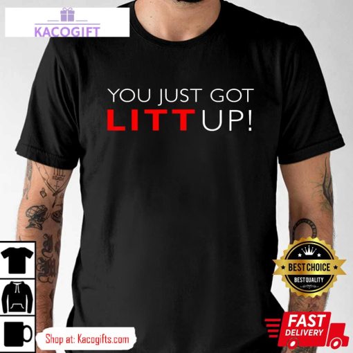 suits you just got litt up unisex shirt 1 apjvfi