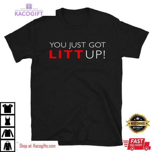 suits you just got litt up unisex shirt 2 esvlab