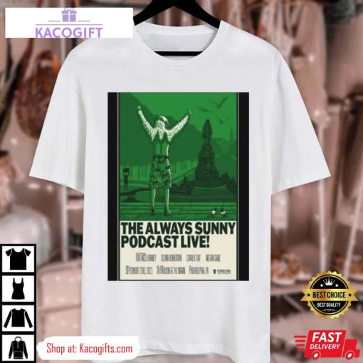 the always sunny show podcast tour 2023 concert unisex shirt 3 u7wseq