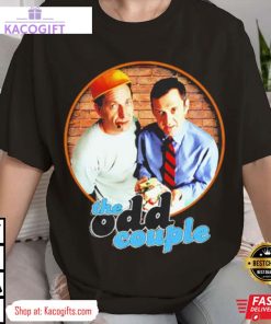 the odd couple american sitcom unisex shirt 2 ctnl82