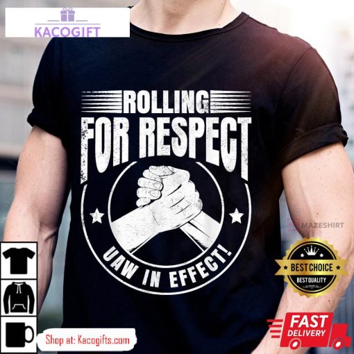 uaw worker rolling for respect union laborer unisex shirt 1 vhfjzc