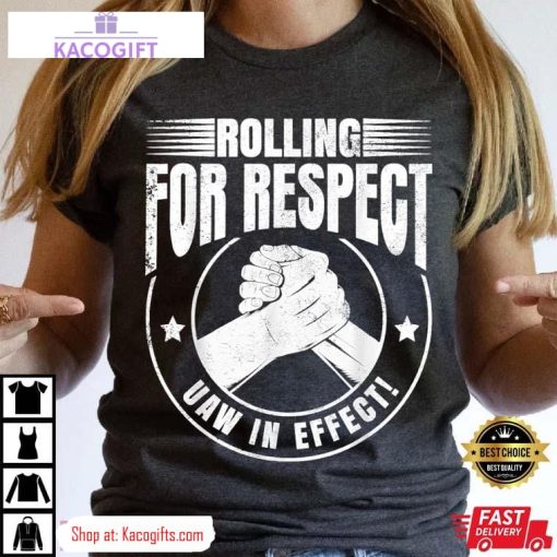 uaw worker rolling for respect union laborer unisex shirt 3 txjqj4