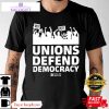 unions defend democracy unisex shirt 1 iehz3d