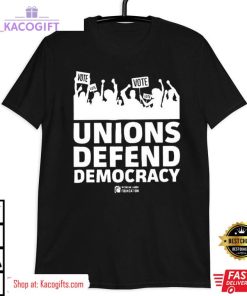 unions defend democracy unisex shirt 3 coubuv