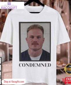 zach bryan condemned unisex shirt 3 hejoa7