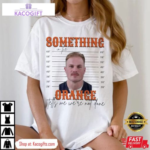 zach bryan mugshot something in the orange unisex shirt 2 ar7fod